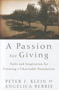 Passion for Giving di Klein, Berrie edito da John Wiley & Sons