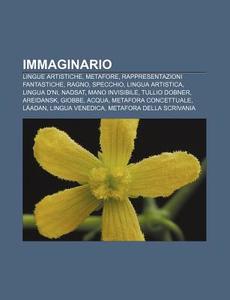 Immaginario: Lingue Artistiche, Metafore di Fonte Wikipedia edito da Books LLC, Wiki Series