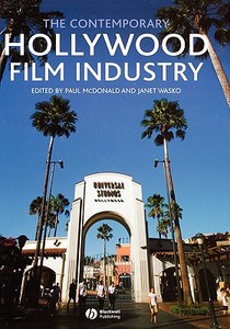 Contemporary Hollywood Film Industry di Mcdonald, Wasko J edito da John Wiley & Sons