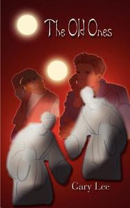 The Old Ones di Gary Lee edito da AUTHORHOUSE