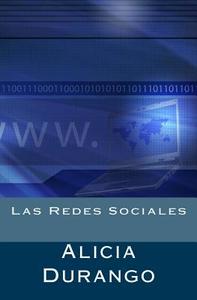 Las Redes Sociales di Alicia Durango edito da Createspace