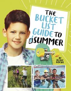 The Bucket List Guide to Summer di Blake A. Hoena edito da CAPSTONE PR