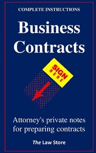 BUSINESS CONTRACTS: ATTORNEY'S PRIVATE N di THE LAW STORE edito da LIGHTNING SOURCE UK LTD