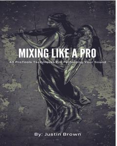 Mixing Like a Pro di Justin Brown edito da Blurb