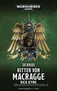 Warhammer 40.000 - Ritter von Macragge di Nick Kyme edito da Black Library