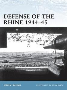 Defense Of The Rhine 1944-45 di Steven J. Zaloga edito da Bloomsbury Publishing Plc