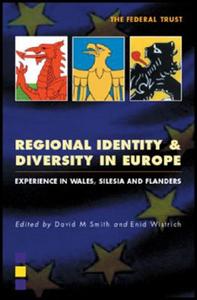 Regional Identity and Diversity in Europe di David M. Smith, Enid Wistrich edito da Federal Trust for Education & Research