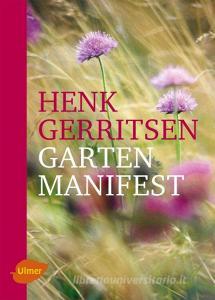 Gartenmanifest di Henk Gerritsen edito da Ulmer Eugen Verlag