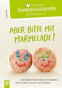 5-Minuten-Schmunzelgeschichten: Aber bitte mit Marmelade! di Birgit Ebbert edito da Verlag an der Ruhr GmbH