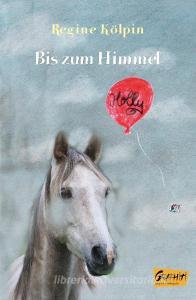 Bis zum Himmel di Regine Kölpin edito da Graphiti-Verlag