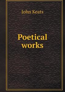 Poetical Works di Keats John edito da Book On Demand Ltd.