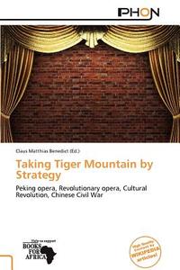 Taking Tiger Mountain by Strategy edito da Phon