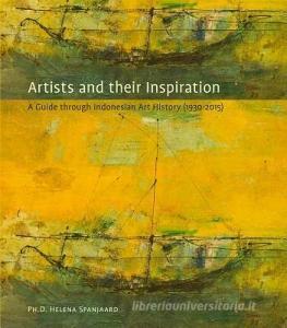 Artists & Their Inspiration di Helena Spanjaard edito da KIT Publishers