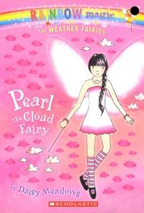 Weather Fairies #3: Pearl the Cloud Fairy: A Rainbow Magic Book di Daisy Meadows edito da SCHOLASTIC