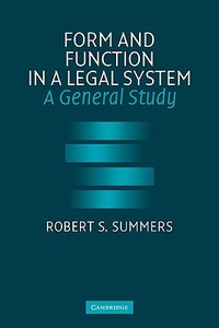 Form and Function in a Legal System di Robert S. Summers edito da Cambridge University Press