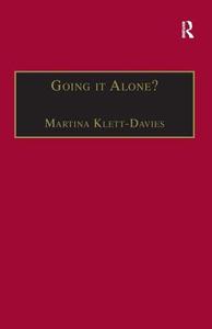 Going it Alone? di Martina Klett-Davies edito da Taylor & Francis Ltd