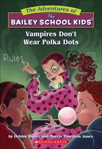 Vampires Don't Wear Polka Dots di Debbie Dadey, Marcia Thornton Jones edito da PERFECTION LEARNING CORP