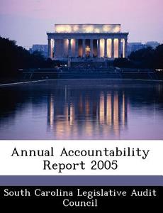 Annual Accountability Report 2005 edito da Bibliogov