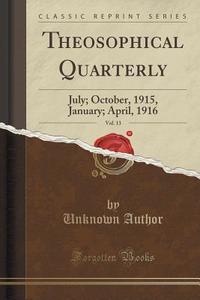 Theosophical Quarterly, Vol. 13 di Unknown Author edito da Forgotten Books