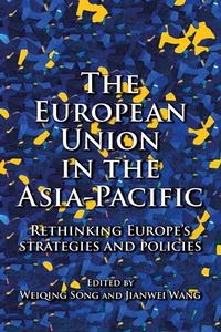 The European Union In The Asia-Pacific edito da Manchester University Press