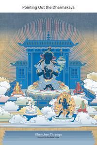 Pointing Out The Dharmakaya di Thrangu Rinpoche edito da Shambhala Publications Inc