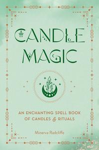 Candle Magic di Minerva Radcliffe edito da WellFleet Press