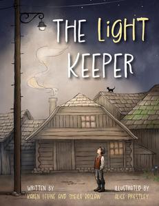 The Light Keeper di Karen Levine, Sheila Baslaw edito da Second Story Press