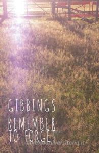 Remember To Forget di Jonny Gibbings edito da John Hunt Publishing