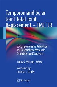 Temporomandibular Joint Total Joint Replacement - TMJ TJR edito da Springer-Verlag GmbH