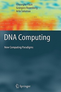 DNA Computing di Gheorghe Paun, Grzegorz Rozenberg, Arto Salomaa edito da Springer Berlin Heidelberg