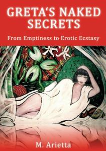 Greta's Naked Secrets di M. Arietta edito da Books on Demand