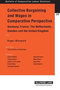 Collective Bargaining and Wages in Comparative Perspective: Germany, France, the Netherlands, Sweden and the United King di Roger Blanpain, Blanpain edito da WOLTERS KLUWER LAW & BUSINESS