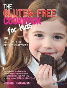 The Gluten-free Cookbook for Kids di Adriana Rabinovich edito da Ebury Publishing