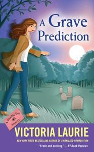 A Grave Prediction di Victoria Laurie edito da Penguin Putnam Inc