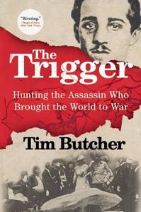 The Trigger di Tim Butcher edito da GROVE ATLANTIC