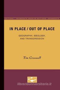 In Place/Out of Place di Tim Cresswell edito da UNIV OF MINNESOTA PR