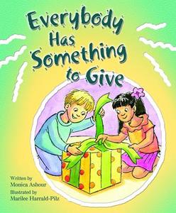 Everybody Has Someth to Give di Monica Ashour edito da PAULINE BOOKS & MEDIA