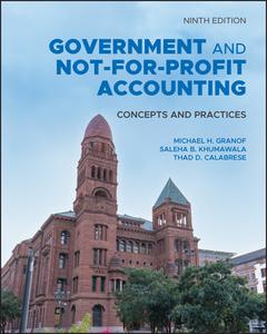 Government And Not-for-Profit Accounting di Michael H. Granof, Saleha B. Khumawala, Thad D. Calabrese edito da Wiley