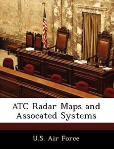 Atc Radar Maps And Assocated Systems edito da Bibliogov