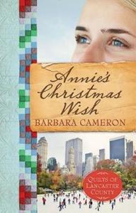 Annie's Christmas Wish di Barbara Cameron edito da Abingdon Press