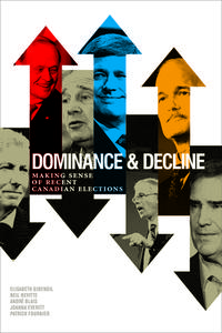 Dominance and Decline di Elisabeth Gidengil edito da University of Toronto Press