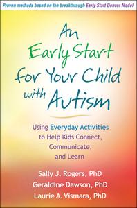 An Early Start for Your Child with Autism di Sally J. Rogers, Geraldine Dawson, Laurie A. Vismara edito da Guilford Publications