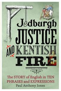 Jedburgh Justice And Kentish Fire di Paul Anthony Jones edito da Little, Brown Book Group