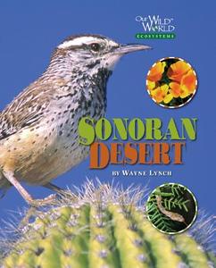 The Sonoran Desert di Wayne Lynch edito da Taylor Trade Publishing