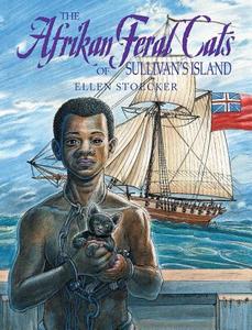 The Afrikan Feral Cats of Sullivan's Island di Ellen Stoecker edito da COVENANT BOOKS