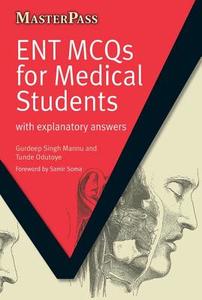 ENT MCQs for Medical Students di Gurdeep Singh Mannu, Tunde Odutoye edito da Taylor & Francis Ltd