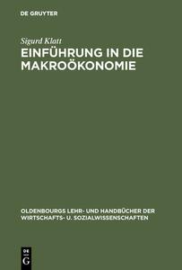 Einf Hrung In Die Makro Konomie di Sigurd Klatt edito da Walter De Gruyter