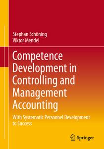 Competence Development In Controlling di Stephan Schoening, Viktor Mendel edito da Springer-Verlag Berlin And Heidelberg GmbH & Co. KG