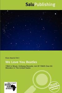 We Love You Beatles edito da Crypt Publishing