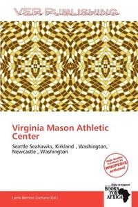 Virginia Mason Athletic Center edito da Duc